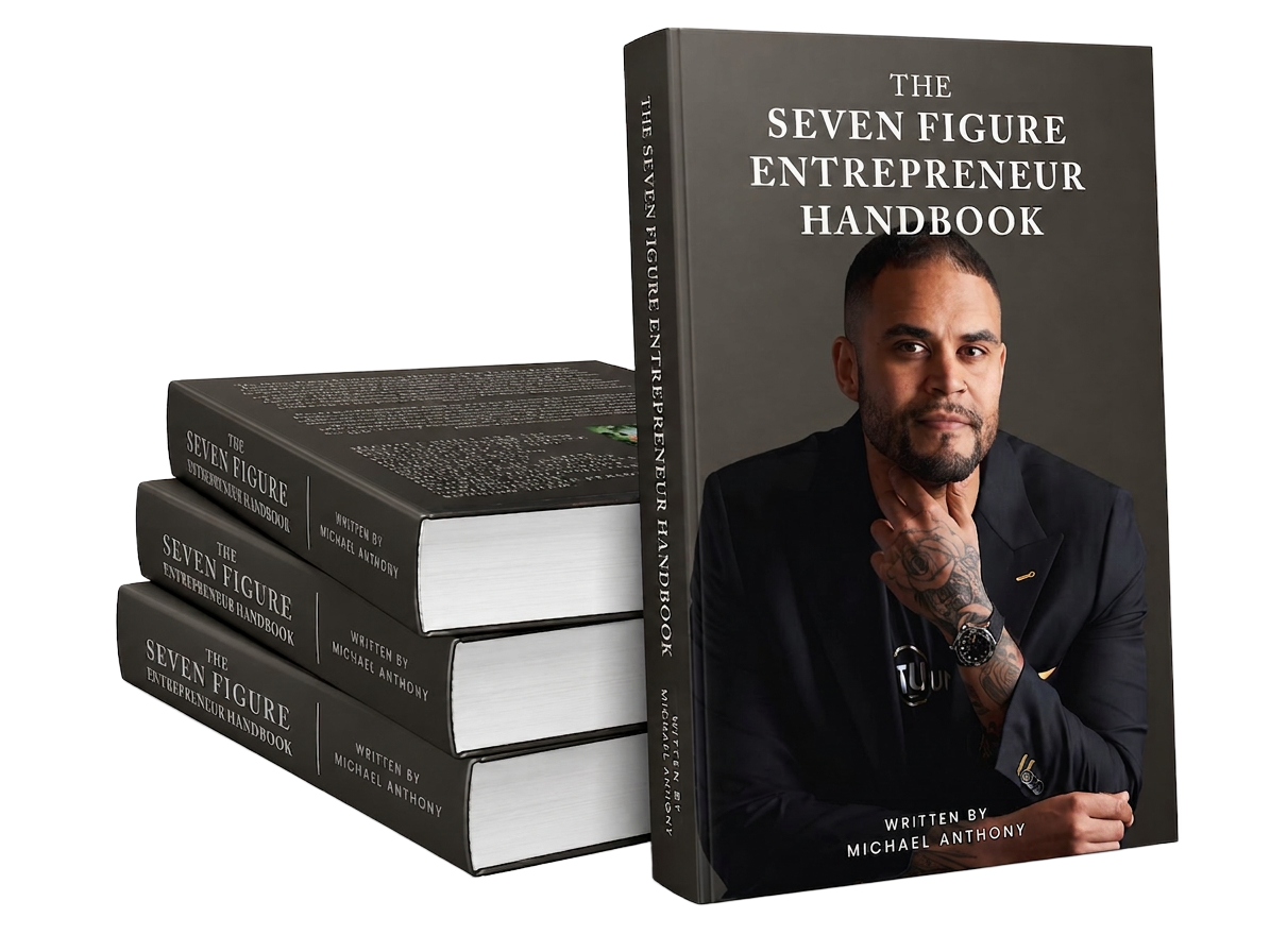 The Seven Figure Entrepreneur Handbook by Michael Anthony
