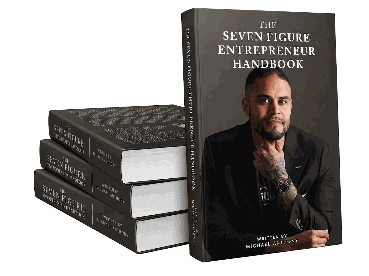 The Seven Figure Entrepreneur Handbook by Michael Anthony